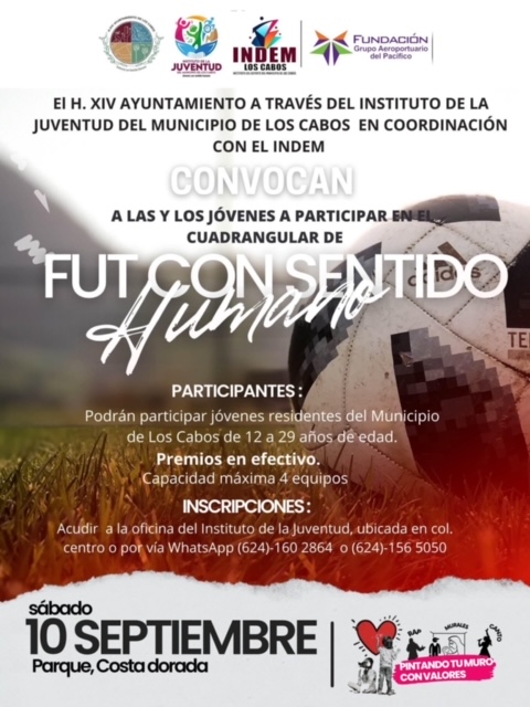 Si tienes de 12 a 29 años, el INJUVE Los Cabos te invita a participar en el cuadrangular “Fut Con Sentido Humano”