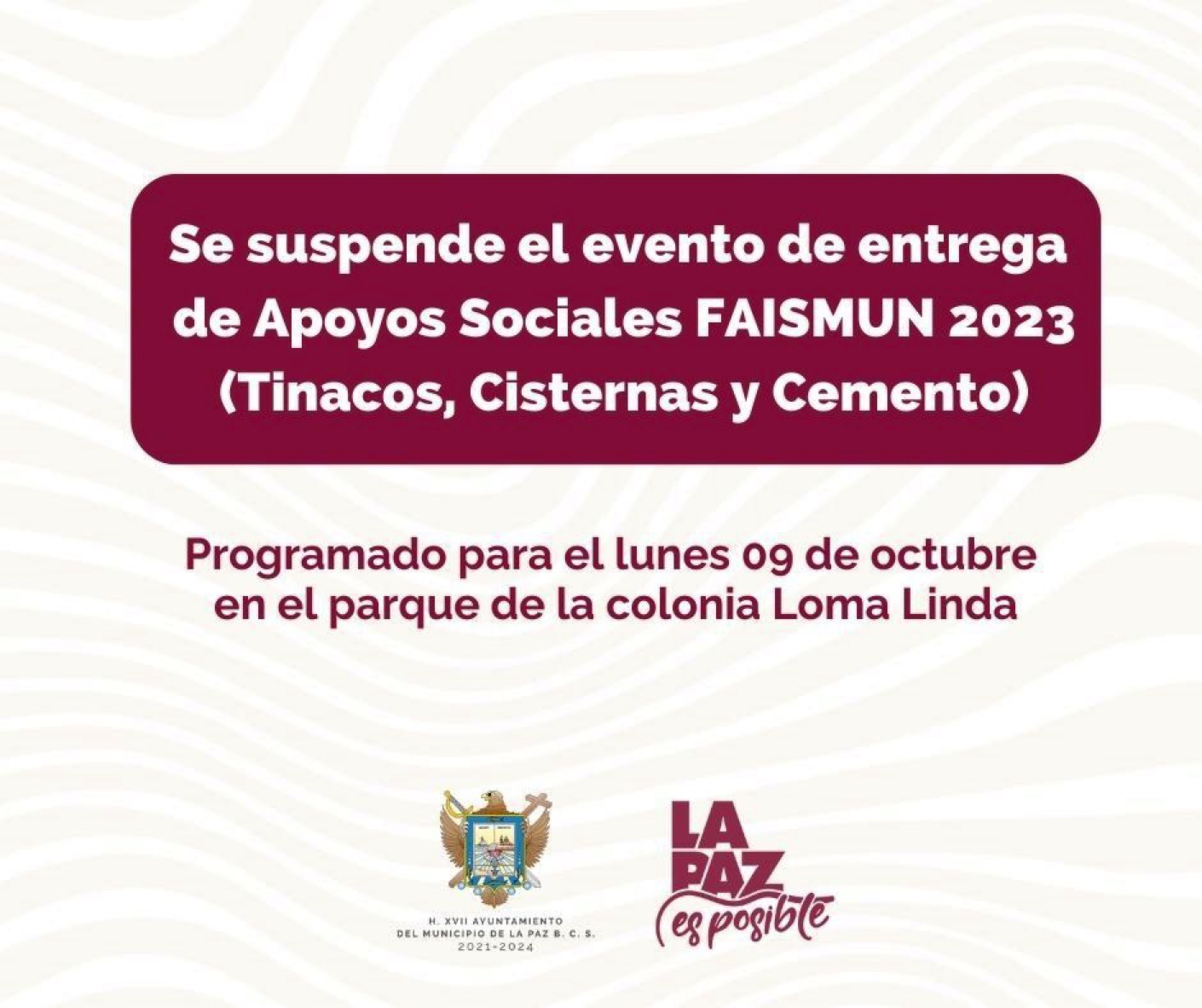 Anuncia Ayuntamiento de La Paz suspensión de entrega de apoyos sociales en colonia Loma Linda