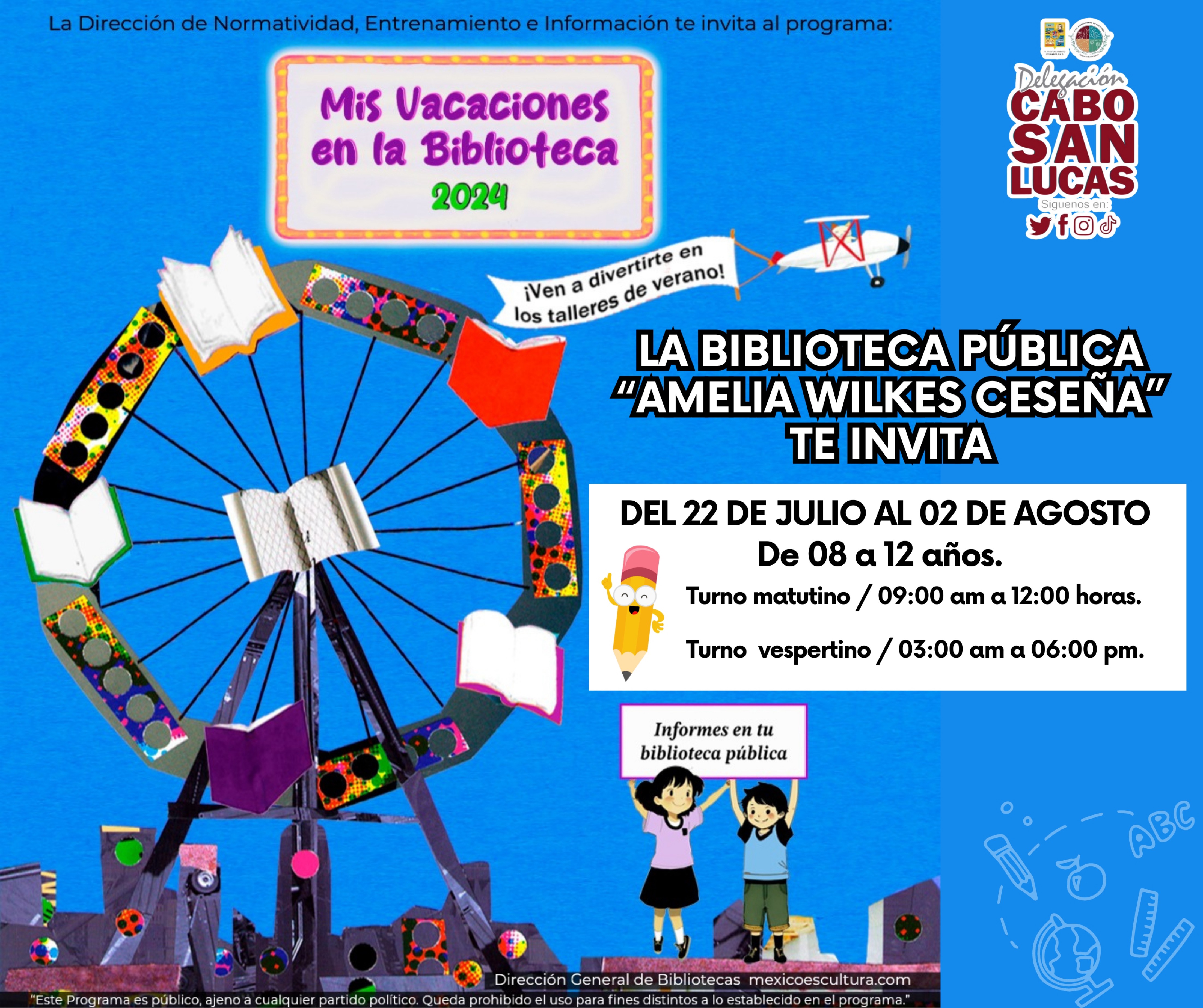 Invitan a niñas y niños de CSL al taller de verano “Mis Vacaciones en la Biblioteca 2024”; a partir del 22 de julio al 02 de agosto en la biblioteca “Profra. Amelia Wilkes Ceseña”