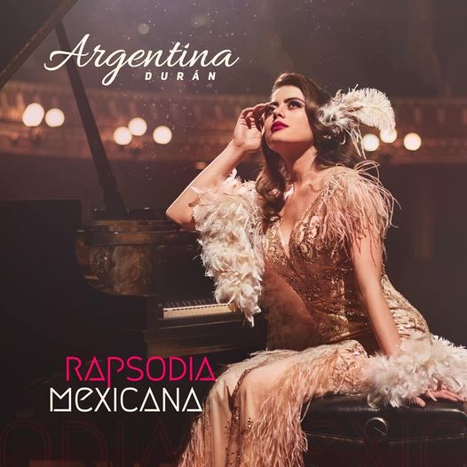 LA PIANISTA ARGENTINA DURÁN PRESENTARÁ SU ÁLBUM “RAPSODIA MEXICANA”