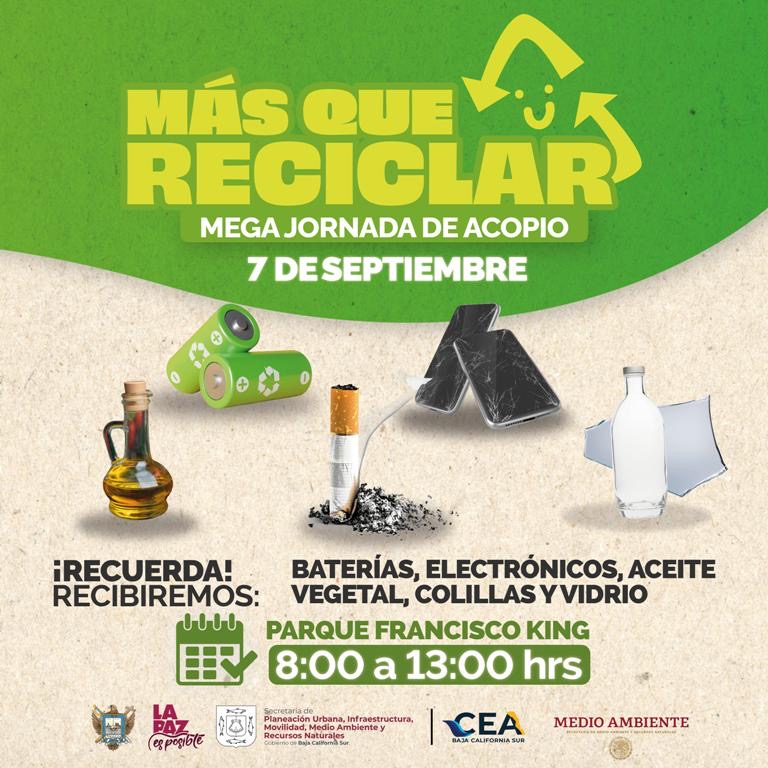 Invita Ayuntamiento de La Paz a la segunda edición de acopio “Más Que Reciclar”