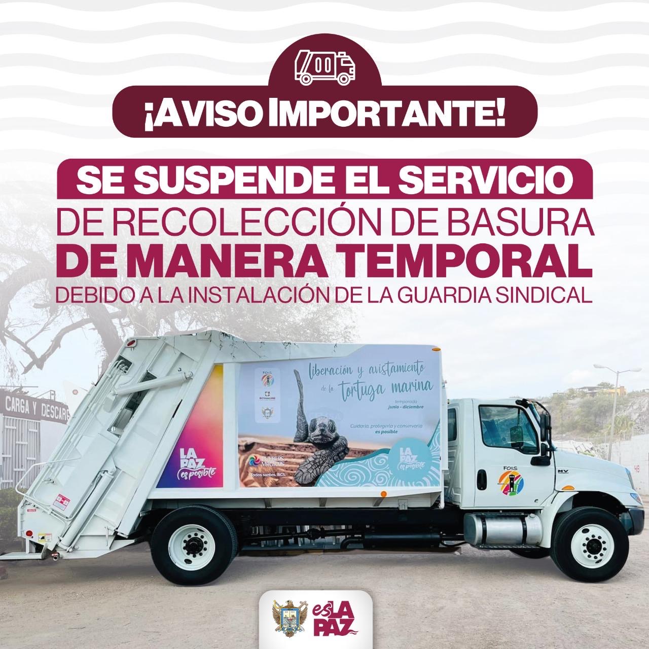 Se suspende servicio de recolección de basura y atención a fugas de agua