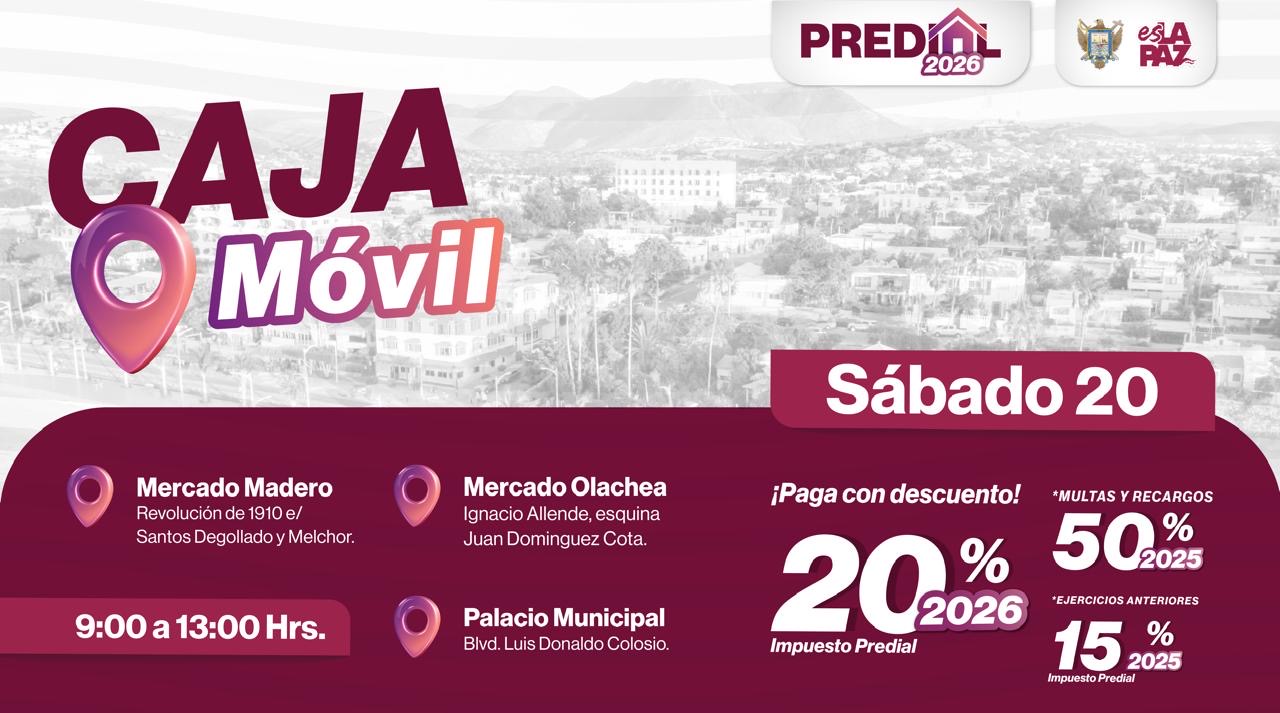 Instalará Ayuntamiento de La Paz Cajas Móviles para pago de predial este fin de semana